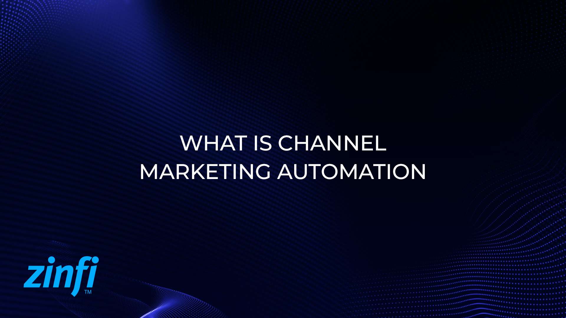 Overview of Channel Marketing Automation