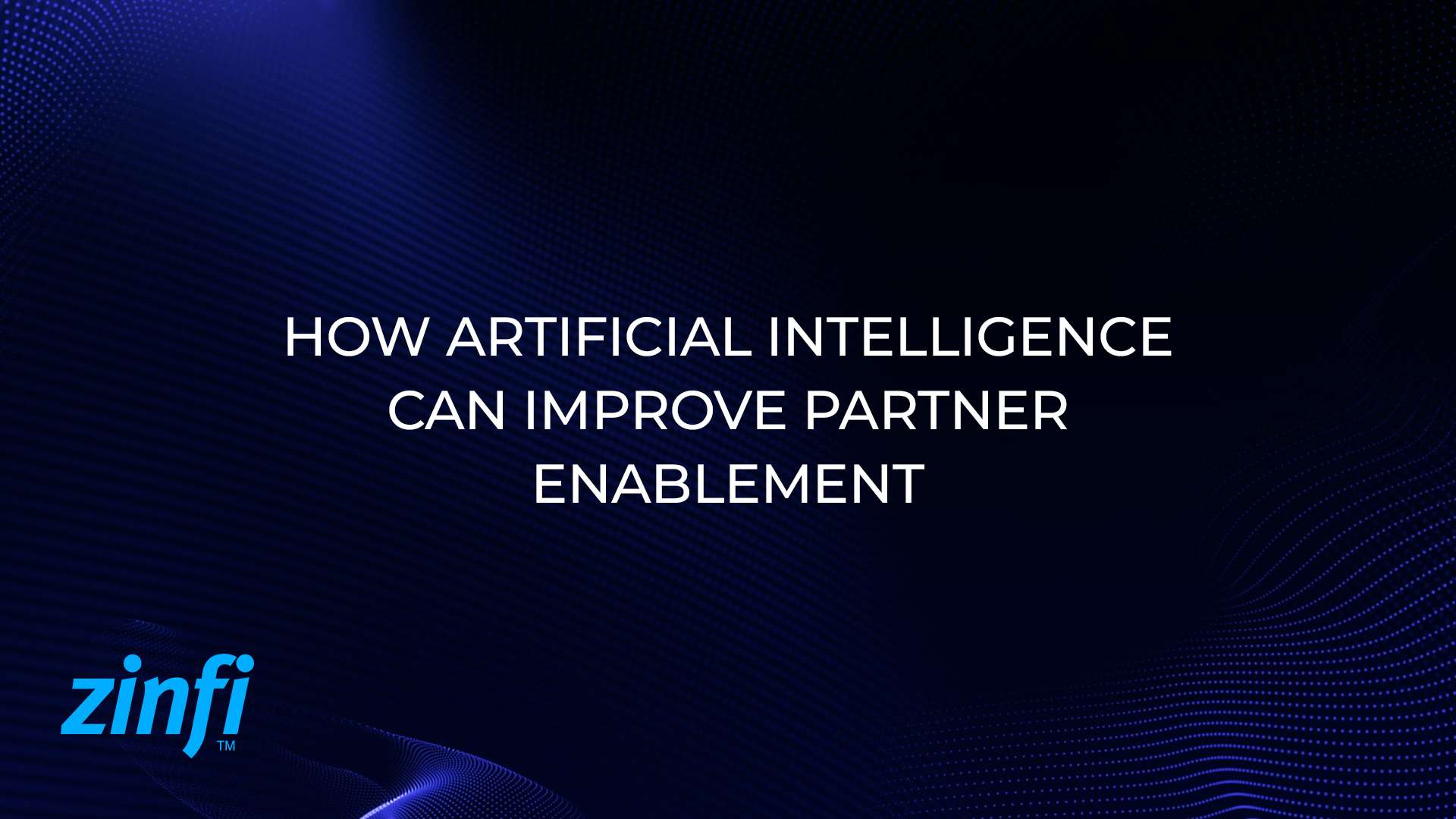 Artificial Intelligence Improve Partner Enablement
