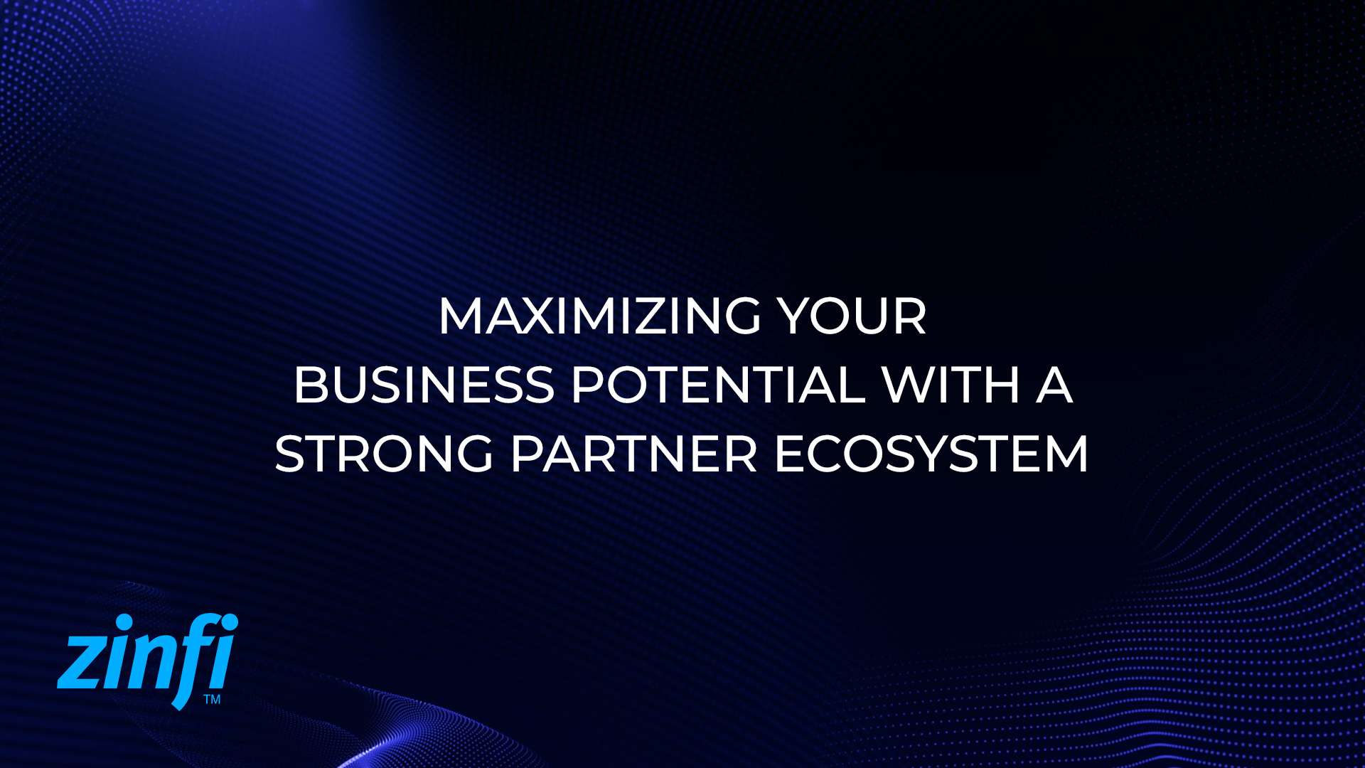 Business Potential with a Strong Partner Ecosystem