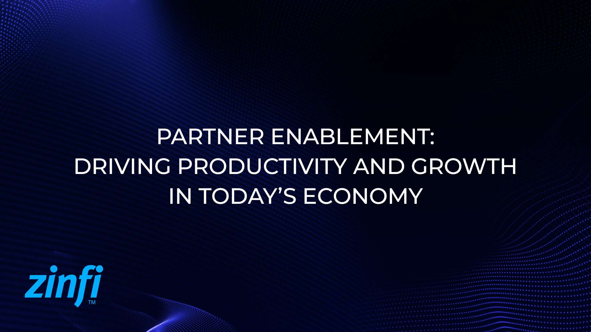 Partner Enablement: Driving Productivity