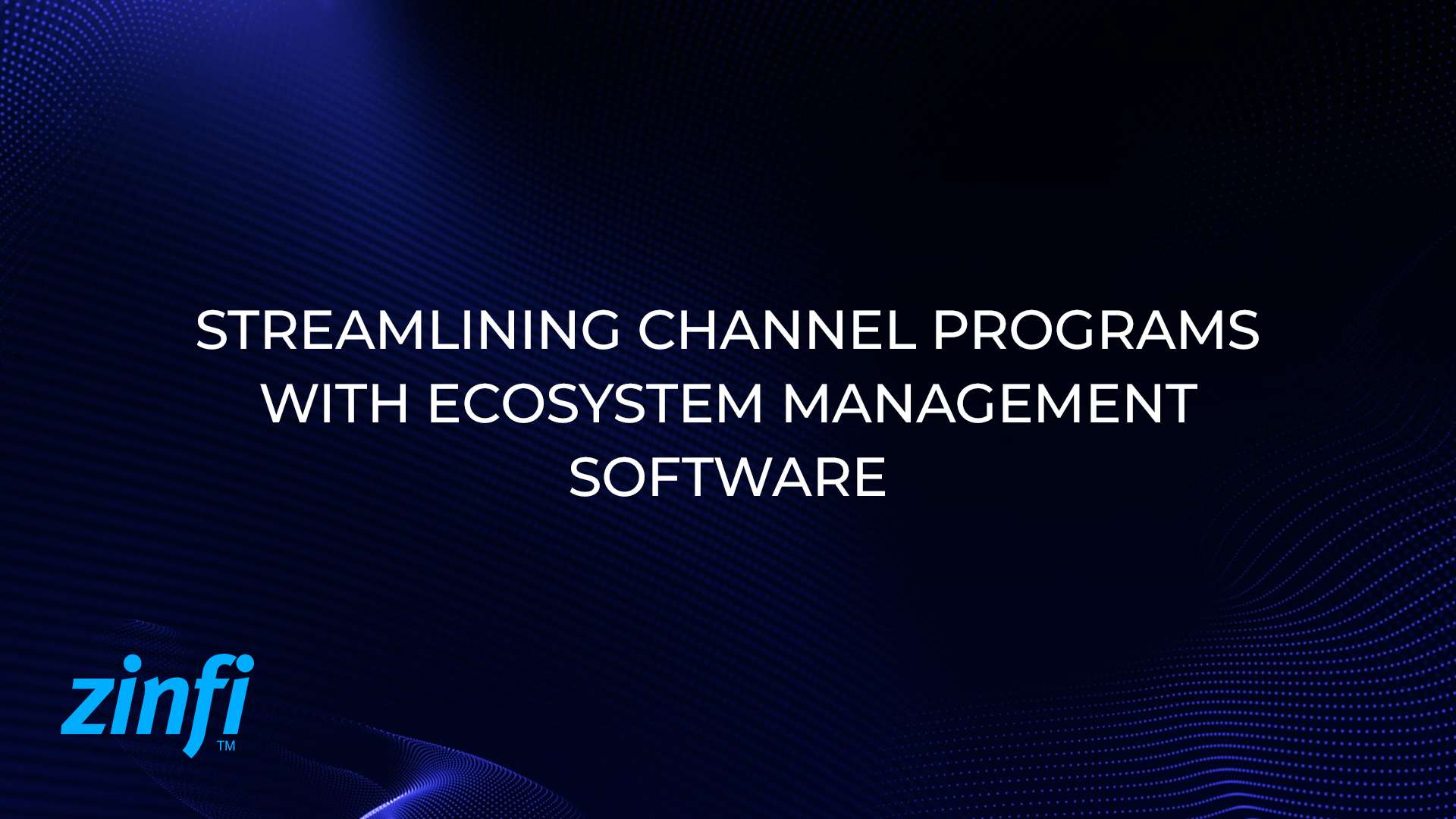 Benefits of Partner Ecosystem Management Software