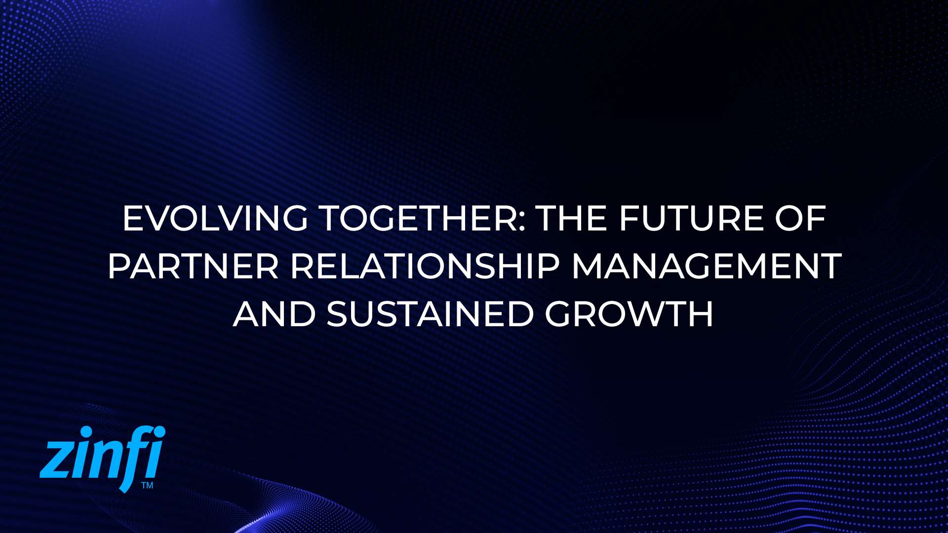 Partner Relationship Management : Evolving Together