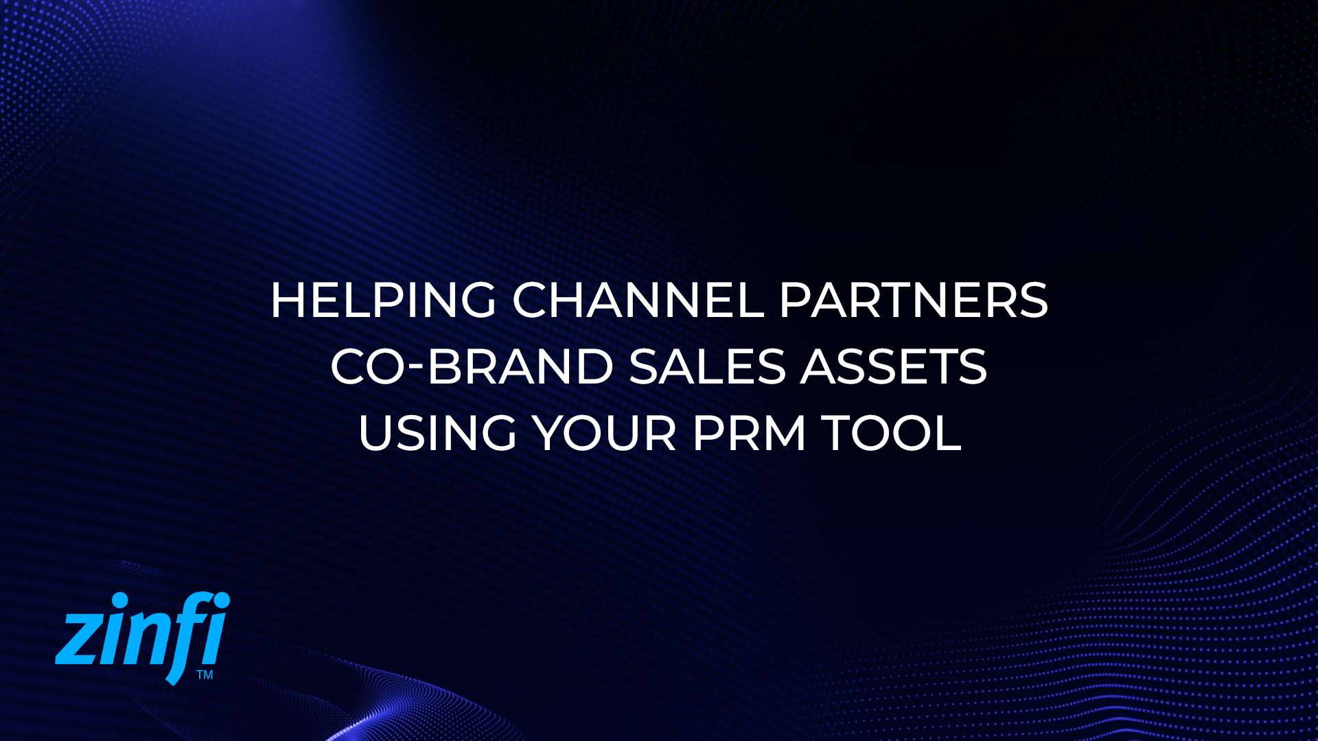 Co-brand Sales Assets Using Your PRM Tool