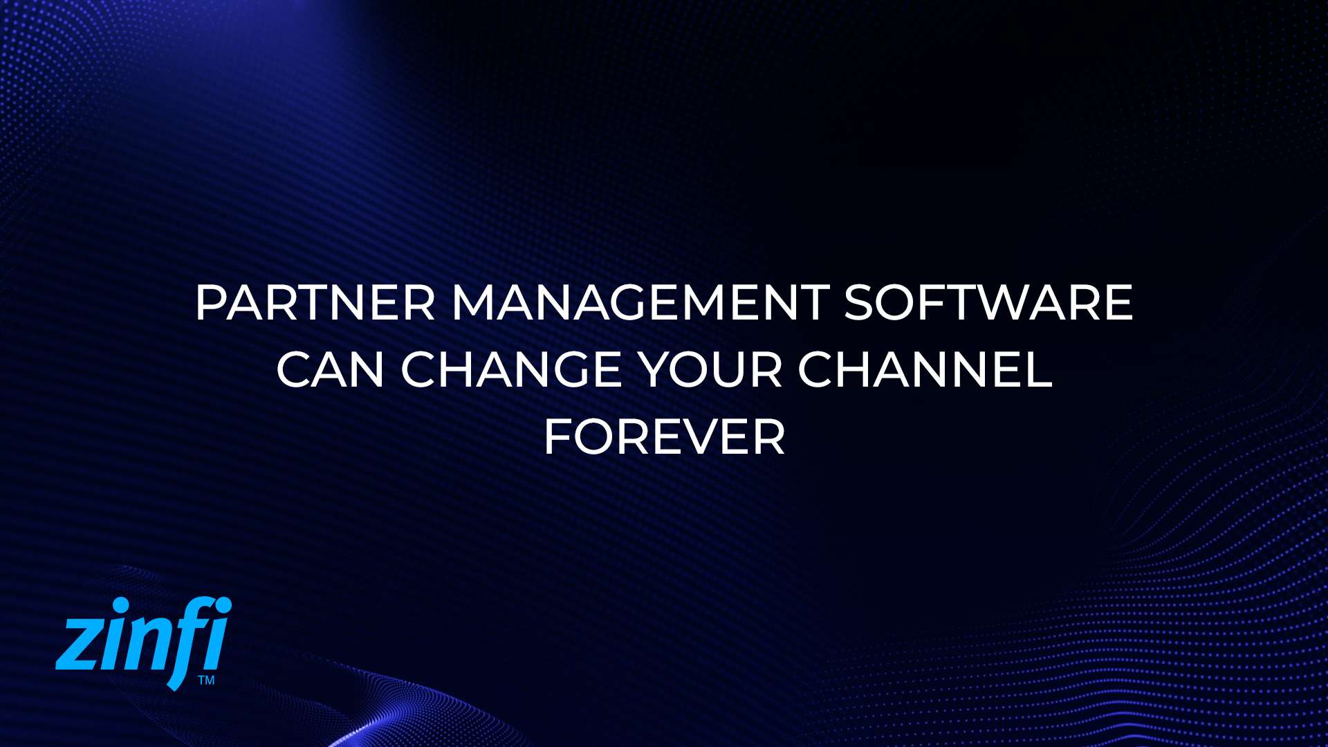Partner Management Software Impact Forever