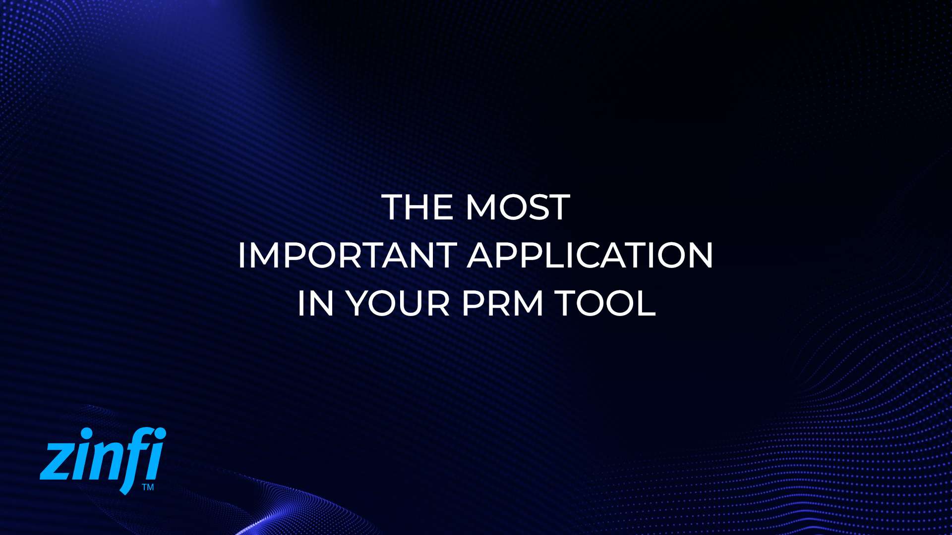 Imortant application in PRM Tool