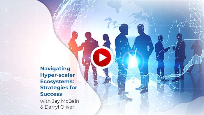 Content Hub Navigating Hyper-scaler Ecosystems: Strategies for Success