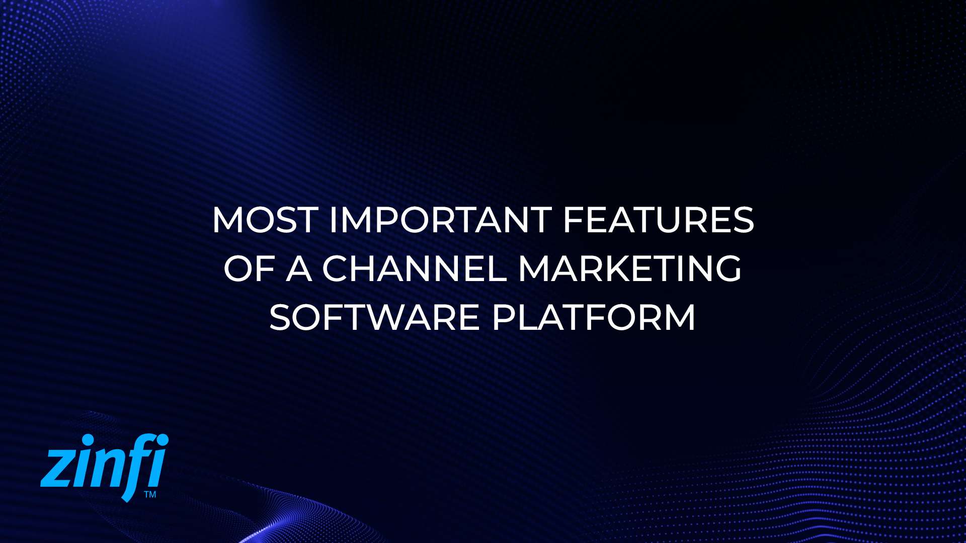 Channel Marketing with Key Software Features