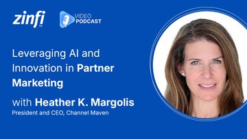 Next-Gen PartnerOps Video Podcast featuring Heather Margolis – Leveraging AI and Innovation in Partner Marketing