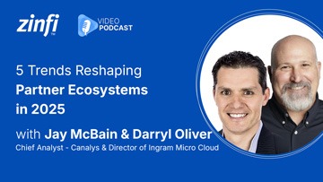 Next-Gen PartnerOps Video Podcast featuring Jay McBain & Darryl Oliver  – 5 Trends Reshaping Partner Ecosystems in 2025