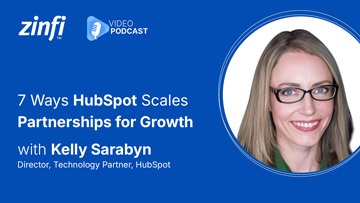 Next-Gen PartnerOps Video Podcast featuring Kelly Sarabyn – 7 Ways HubSpot Scales Partnerships for Growth