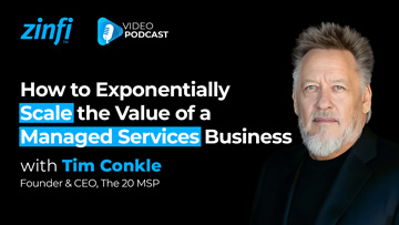 Next-Gen PartnerOps Video Podcast featuring Tim Conkle – How to Exponentially Scale the Value of Managed Service Providers