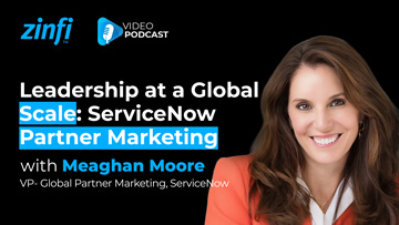 Next-Gen PartnerOps Video Podcast featuring Meaghan Moore – Leadership at a Global Scale: ServiceNow Partner Marketing