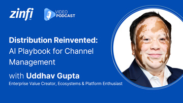 Next-Gen PartnerOps Video Podcast featuring Uddhav Gupta – Distribution Reinvented: AI Playbook for Channel Management