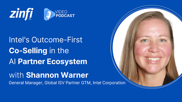 Next-Gen PartnerOps Video Podcast featuring Shannon Warner – Intel’s Outcome-First Co-Selling in the AI Partner Ecosystem